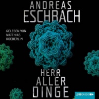 Аудиокнига Господин Всех Вещей Андреас Эшбах на немецком языке